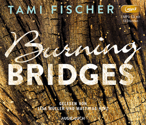 Burning Bridges von Fischer,  Tami, Hinz,  Matthias, Müller,  Lisa