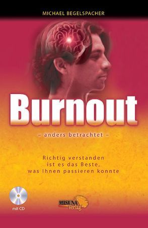 Burnout – anders betrachtet von Begelspacher,  Michael