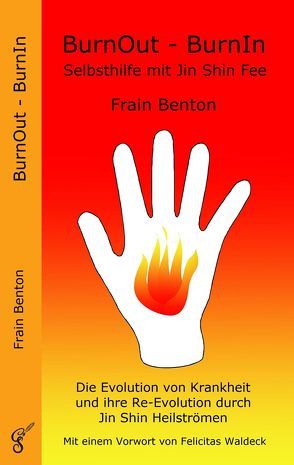 BurnOut – BurnIn von Benton,  Frain, Waldeck,  Felicitas