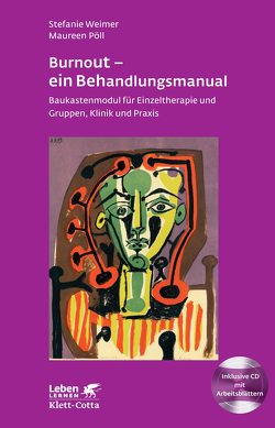 Burnout – ein Behandlungsmanual (Leben Lernen, Bd. 250) von Pöll,  Maureen, Weimer,  Stefanie