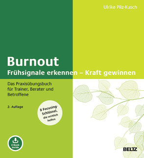 Burnout: Frühsignale erkennen – Kraft gewinnen von Pilz-Kusch,  Ulrike