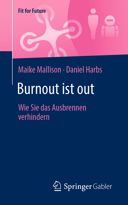 Burnout ist out von Harbs,  Daniel, Mallison,  Maike