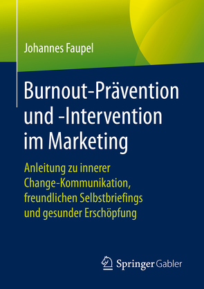 Burnout-Prävention und -Intervention im Marketing von Faupel,  Johannes