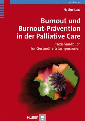 Burnout und Burnout–Prävention in der Palliative Care von Lexa,  Nadine