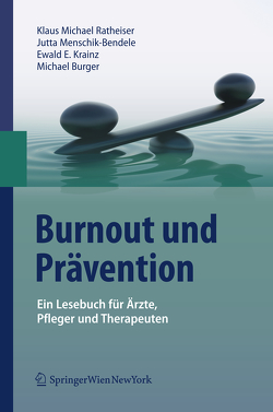 Burnout und Prävention von Burger,  Michael, Krainz,  Ewald E., Menschik-Bendele,  Jutta, Ratheiser,  Klaus Michael