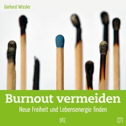 Burnout vermeiden von Hack,  Kerstin, Wissler,  Gerhard