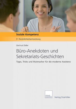 Büro-Anekdoten und Sekretariats-Geschichten von Zeller,  Gertrud