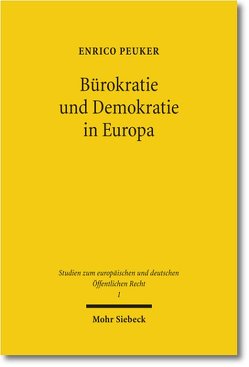 Bürokratie und Demokratie in Europa von Peuker,  Enrico