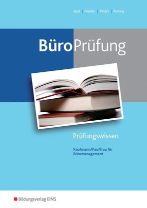 BüroWelt / BüroPrüfung von Apel,  Olaf, Belke,  Bernhard, Frings,  Sabine, Keil,  Isabell, Lorscheid,  Stefan, Nießen,  Karin, Peters,  Markus, Pürling,  Elvira, Saglam,  Tina, Weich,  Marco, Wieland,  Lukas, Wigger,  Michael