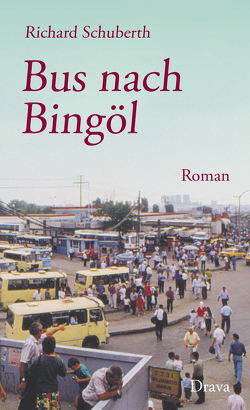 Bus nach Bingöl von Schuberth,  Richard