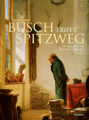 Busch trifft Spitzweg von Hartmann,  Karl-Heinz