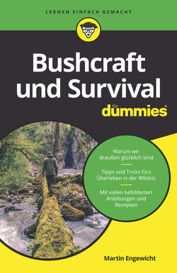 Bushcraft und Survival für Dummies von Engewicht,  Martin