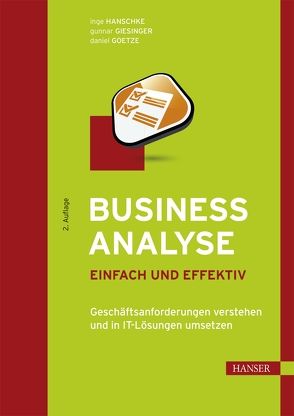 Business Analyse – einfach und effektiv von Giesinger,  Gunnar, Goetze,  Daniel, Hanschke,  Inge