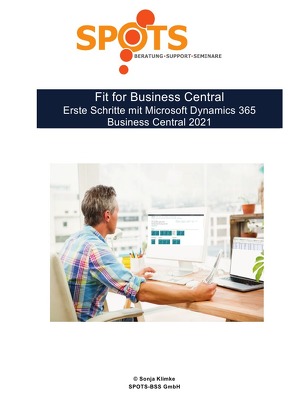 Business Central 2021 Wave 1 / Fit for Business Central – Erste Schritte mit Microsoft Dynamics 365 Business Central 2021/Wave 1 – Bd. 1 von Klimke,  Sonja