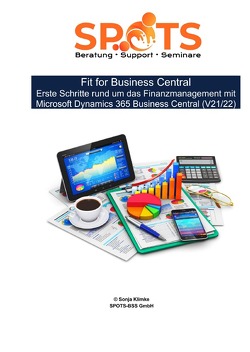 Business Central 2021 Wave 1 / Fit for Business Central Erste Schritte rund um das Finanzmanagement mit Microsoft Dynamics 365 Business Central/Bd.7 (V21/22)/Bd7 von Klimke,  Sonja