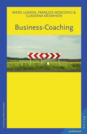 Business-Coaching von Leimon,  Averil, McMahon,  Gladeana, Moscovici,  Francois, Welling,  Inge