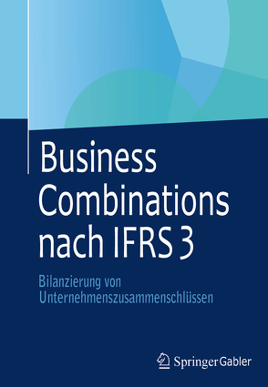 Business Combinations nach IFRS 3 von Buschhüter,  Michael