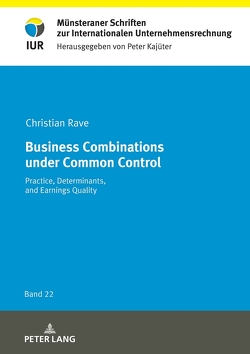 Business Combinations under Common Control von Rave,  Christian