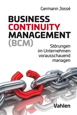 Business Continuity Management (BCM) von Jossé,  Germann