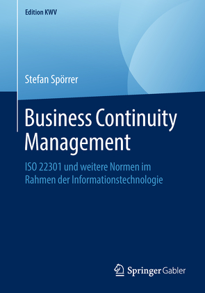 Business Continuity Management von Spörrer,  Stefan