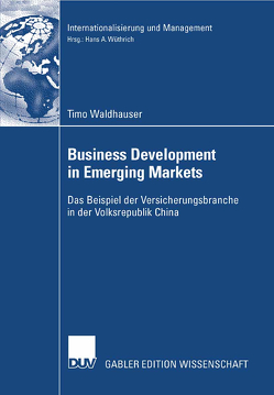 Business Development in Emerging Markets von Waldhauser,  Timo, Wüthrich,  Prof. Dr. Hans A.