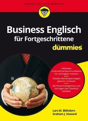 Business Englisch für Fortgeschrittene für Dummies von Blöhdorn,  Lars M., Howard,  Graham J.