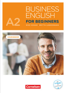 Business English for Beginners – New Edition – A2 von Hogan,  Mike, Landermann,  Britta