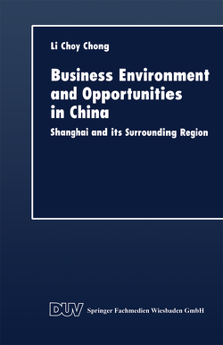 Business Environment and Opportunities in China von Chong,  Li Choy