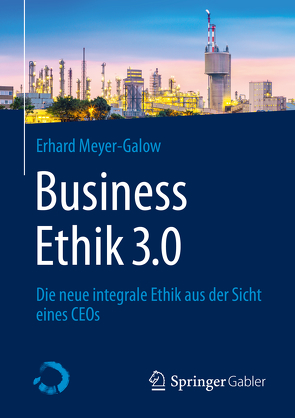 Business Ethik 3.0 von Meyer-Galow,  Erhard