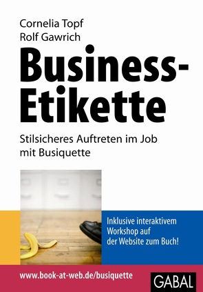 Business-Etikette von Gawrich,  Rolf, Topf,  Cornelia