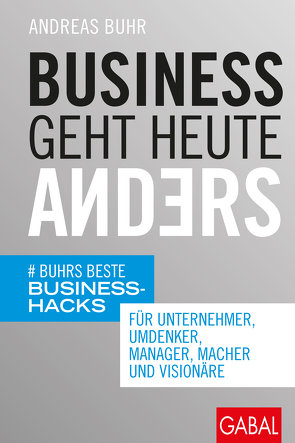 Business geht heute anders von Buhr,  Andreas