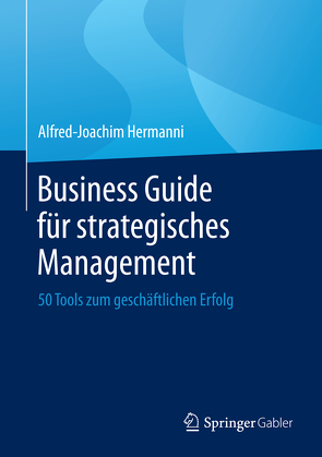 Business Guide für strategisches Management von Hermanni,  Alfred-Joachim