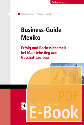 Business-Guide Mexiko (E-Book) von Cuesta,  Luis, Fleischmann,  Rosemarie, Zeller,  Frank