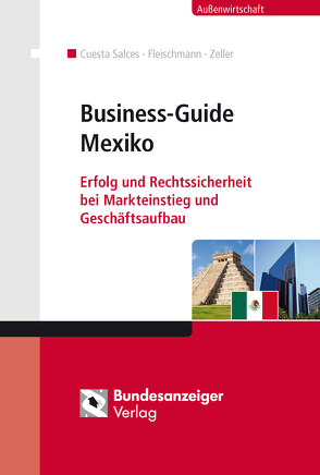 Business-Guide Mexiko von Cuesta,  Luis, Fleischmann,  Rosemarie, Zeller,  Frank