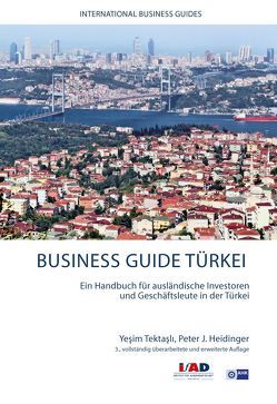 Business Guide Türkei von Heidinger,  Peter J., Tektasli,  Yesim