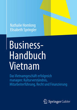 Business-Handbuch Vietnam von Homlong,  Nathalie, Springler,  Elisabeth
