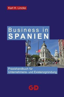 Business in Spanien von Lincke,  Karl H