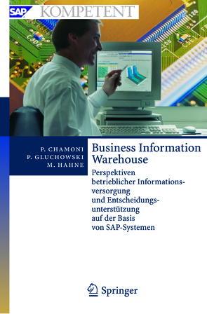 Business Information Warehouse von Chamoni,  Peter, Gluchowski,  Peter, Hahne,  Michael