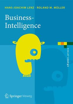Business Intelligence von Lenz,  Hans-Joachim, Müller,  Roland M