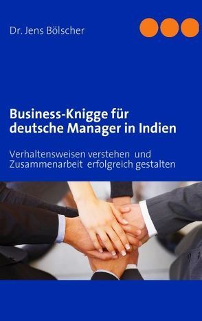 Business-Knigge  für deutsche Manager  in Indien von Bölscher,  Jens
