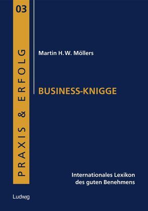 Business-Knigge. Internationales Lexikon des guten Benehmens. von Borstnar,  Nils, Möllers,  Martin