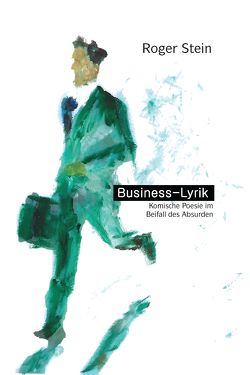 Business-Lyrik von Stein,  Roger