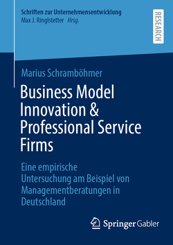 Business Model Innovation & Professional Service Firms von Schramböhmer,  Marius
