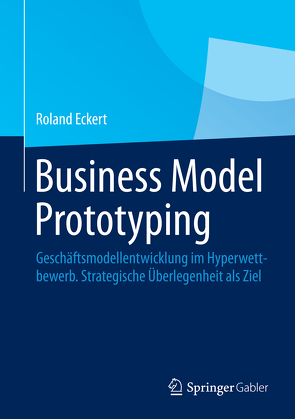 Business Model Prototyping von Eckert,  Roland