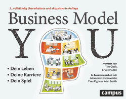 Business Model You von Clark,  Tim, Hazen,  Bruce, Osterwalder,  Alexander, Pigneur,  Yves