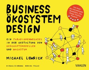 Business Ökosystem Design von Lewrick,  Michael, Palaj,  Donika