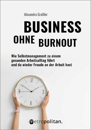 Business ohne Burnout von Graßler,  Alexandra