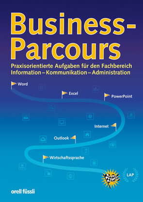 Business-Parcours (Schülerausgabe) von Bernet,  Bigna, Gratz,  Carmen, Troisi,  Esther