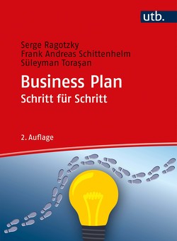 Business Plan Schritt für Schritt von Ragotzky,  Serge, Schittenhelm,  Frank-Andreas, Torasan,  Süleyman