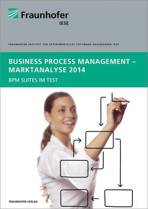 Business Process Management – Marktanalyse 2014. von Adam,  Sebastian, Koch,  Matthias, Neffgen,  Fabian, Riegel,  Norman, Weidenbach,  Justine
